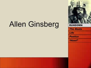 Allen Ginsberg RUNDOWN The Beats Life Poetics “Howl” 