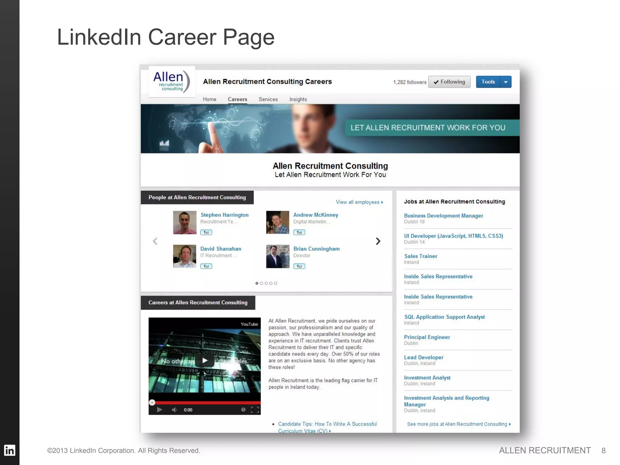 LinkedIn Career Page




©2013 LinkedIn Corporation. All Rights Reserved.   ALLEN RECRUITMENT   8
 