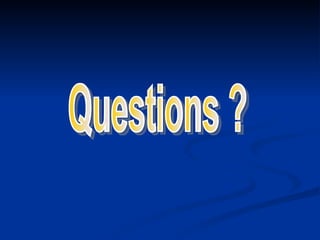 Questions ? 