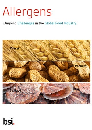 Allergens
Seafood
Peanuts
Wheat
Ongoing Challenges in the Global Food Industry
 