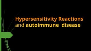 Comprehensive Overview of Hypersensitivity Reactions and Autoimmune ...