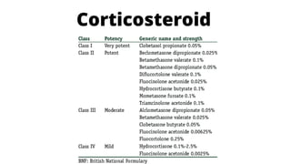Corticosteroid
 