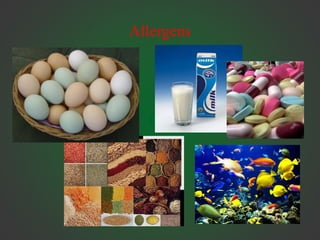 Allergens
 