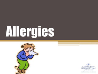 Allergies
 