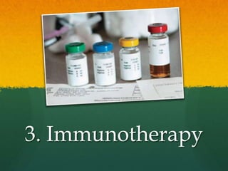 3. Immunotherapy
 