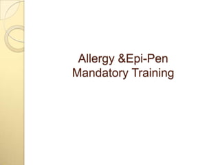 Allergy & Epi-Pen Mandatory Training 
