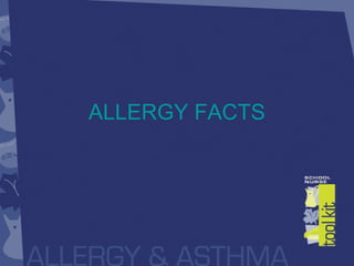 ALLERGY FACTS
 