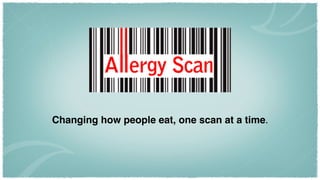 Changing how people eat, one scan at a time.
 