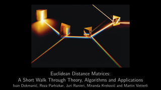 Euclidean Distance Matrices And Applications – XXWHGF