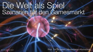 Prof. Tim Bruysten | Mediadesign Hochschule
Die Welt als Spiel
Szenarien für den Gamesmarkt
Bild: Brendan Dolan-Gavitt
 