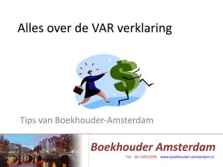 Alles over de VAR verklaring Tips van Boekhouder-Amsterdam 