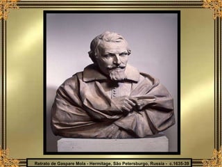 Retrato de Gaspare Mola - Hermitage, São Petersburgo, Russia -  c.1635-39 