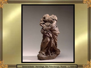 Generosidade - Hermitage, São Petersburgo, Russia  - c.1638-43 