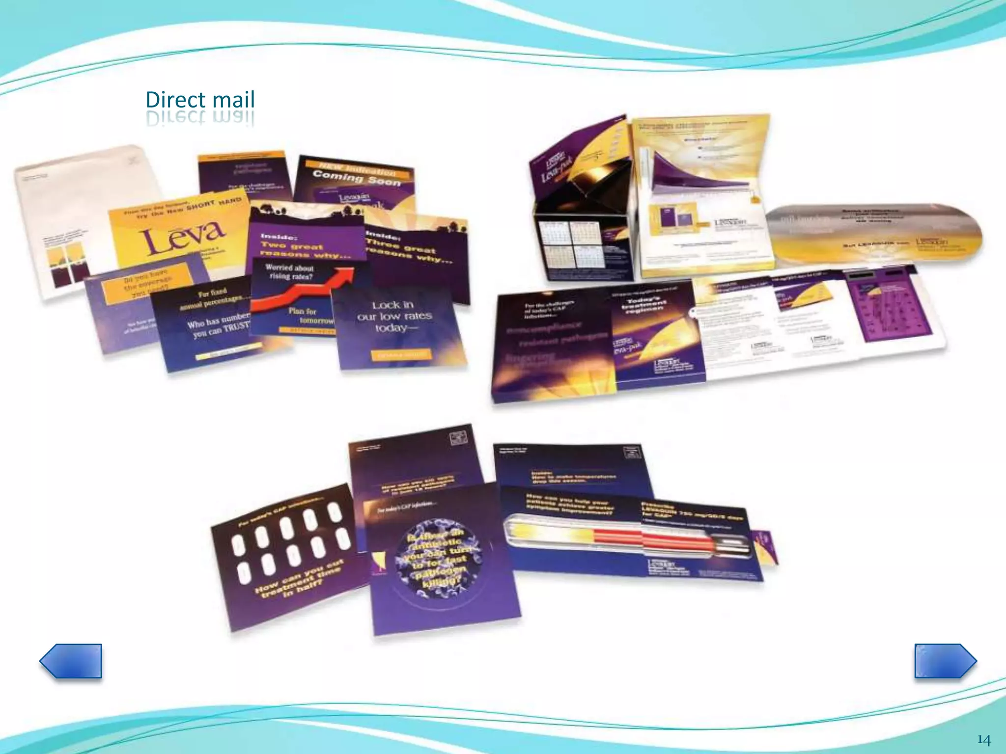 Direct mail




              14
 