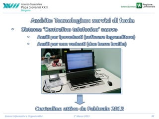 Sistemi Informativi e Organizzativi

1° Marzo 2013

42

 
