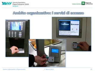 Sistemi Informativi e Organizzativi

1° Marzo 2013

51

 