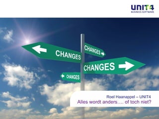 Roel Haanappel – UNIT4 
Marketing Masterclass 
 