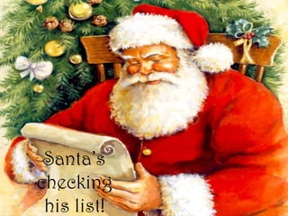 Santa’s checking his list! 