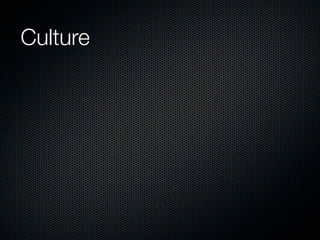 Culture
 