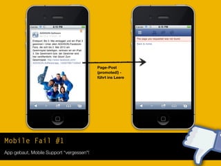 Mobile Fail #1
App gebaut, Mobile Support “vergessen"!
Share eines
Freundes -
führt ins Leere
 