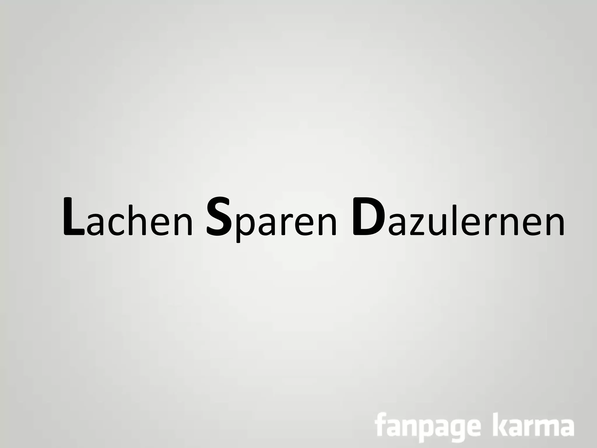 Lachen Sparen Dazulernen

 