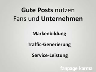 Gute Posts nutzen
Fans und Unternehmen
Markenbildung
Traffic-Generierung

Service-Leistung

 
