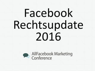 Facebook
Rechtsupdate
2016
 