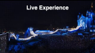 Live Experience
 