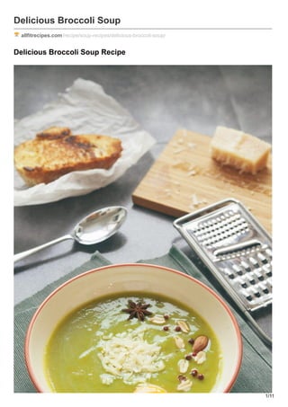 Delicious Broccoli Soup
allfitrecipes.com/recipe/soup-recipes/delicious-broccoli-soup/
Delicious Broccoli Soup Recipe
1/11
 