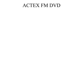 ACTEX FM DVD
 