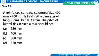 CIVIL ENGINEERING
Civil Engineering by Sandeep Jyani
ALL FORMULAE OF CIVIL ENGINEERING
350𝑚𝑚 × 650𝑚𝑚
 