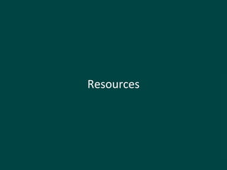 Resources
 