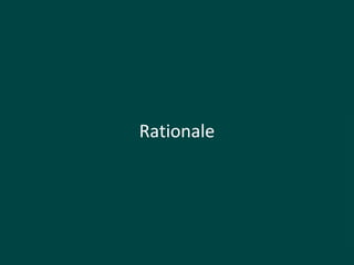 Rationale
 