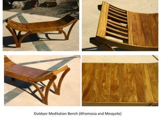 Outdoor Meditation Bench (Afromosia and Mesquite)
 