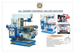 ALL GEARED UNIVERSAL MILLING MACHINE
 