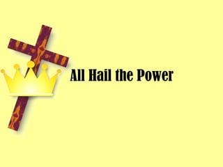 All Hail the Power
 