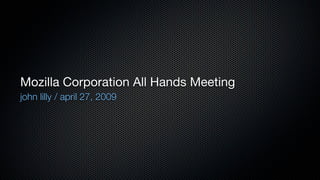 Mozilla 2009 All Hands