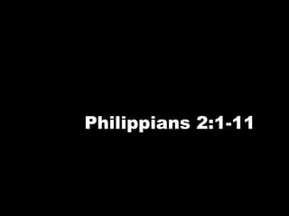 Philippians 2:1-11
 