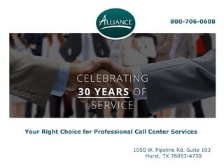 Your Right Choice for Professional Call Center Services
1050 W. Pipeline Rd. Suite 103
Hurst, TX 76053-4730
800-706-0608
 
