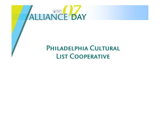 DAY


Philadelphia Cultural
   List Cooperative