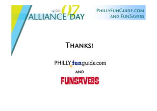 Alliance Day 2007: PhillyFunGuide & FunSavers
