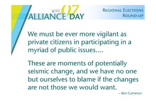 Alliance Day 2007: Regional Elections Round Up