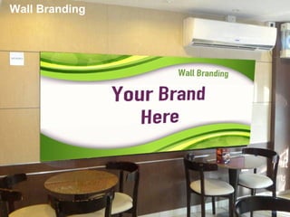 Wall Branding
 