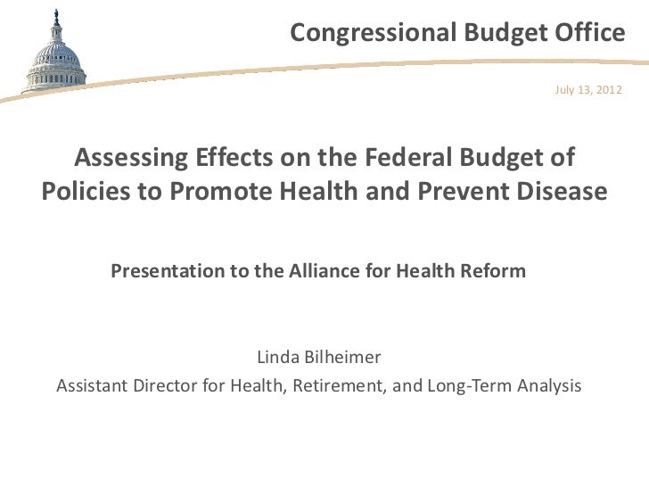 Congressional Budget Office                                                              July 13, 2012  Assessing Effects ...