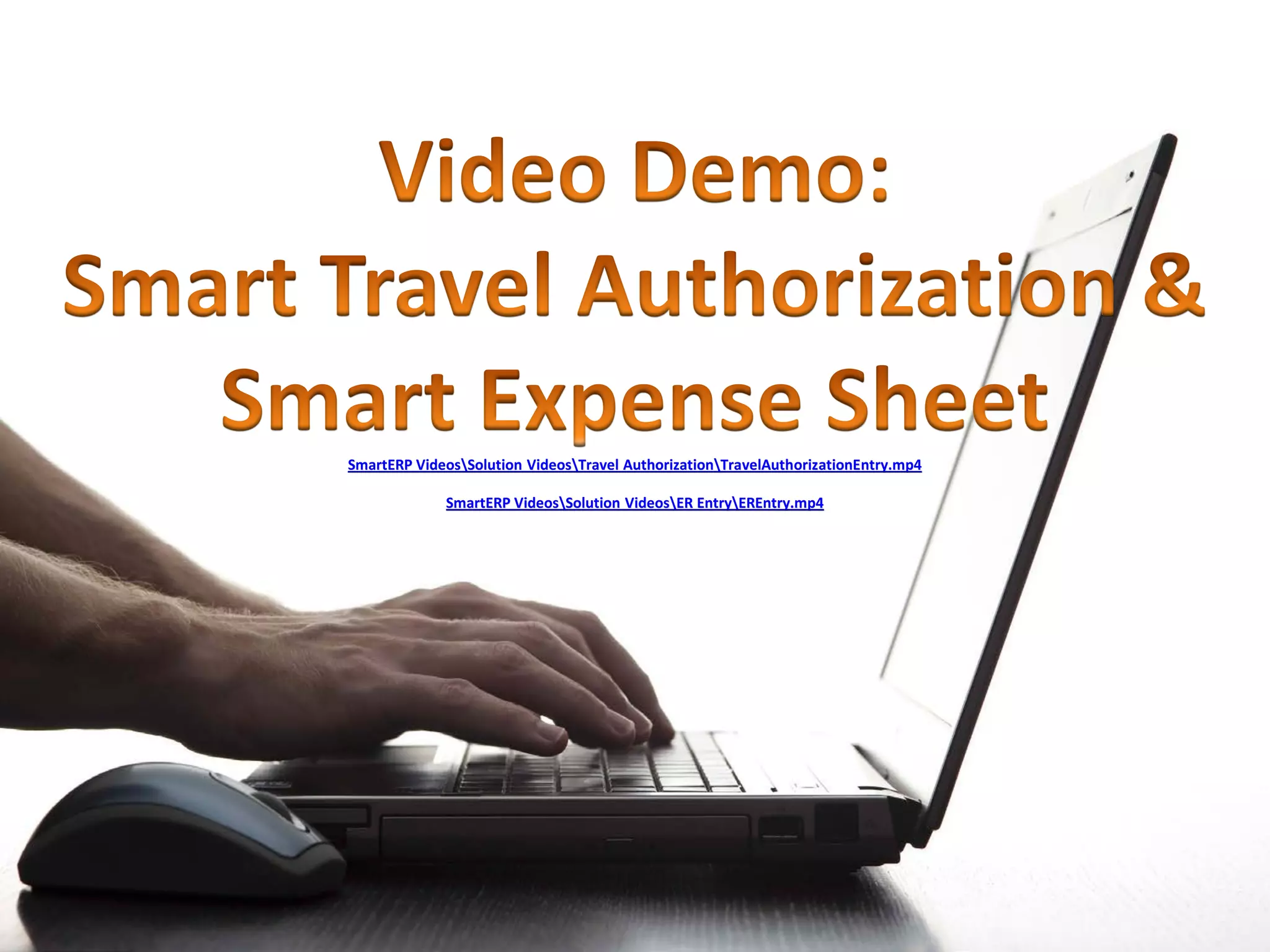 SmartERP VideosSolution VideosTravel AuthorizationTravelAuthorizationEntry.mp4

             SmartERP VideosSolution VideosER EntryEREntry.mp4
 