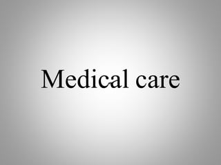 Medical careo
 