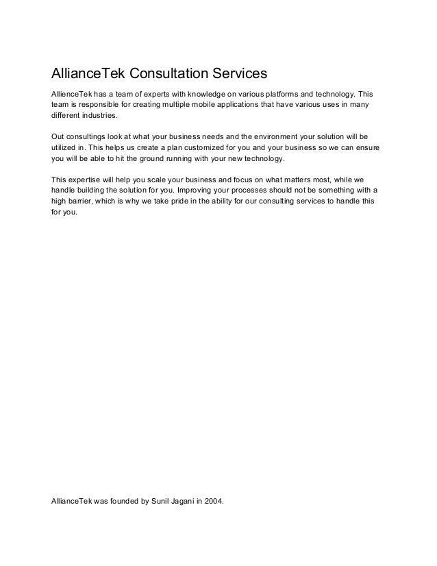AllianceTek Consultation Services 
AllienceTek has a team of experts with knowledge on various platforms and technology. T...