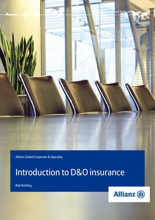 Allianz Global Corporate & Specialty
Introduction to D&O insurance
Risk briefing
 