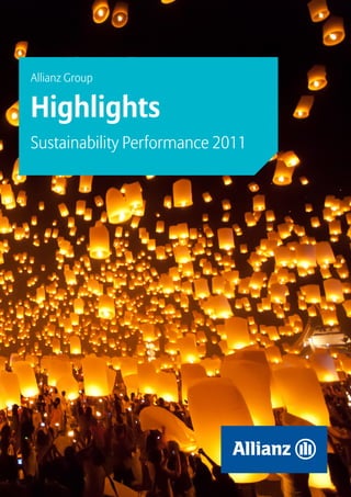 Allianz Group


Highlights
Sustainability Performance 2011
 
