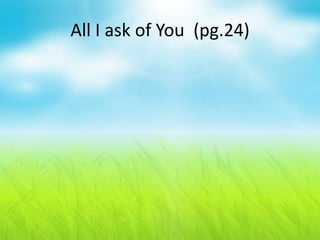 All I ask of You (pg.24)

 